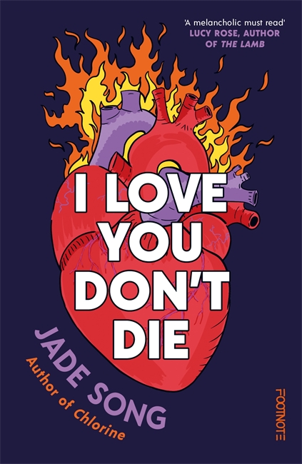 I Love You Dont Die: A New Novel From the Author of CHLORINE