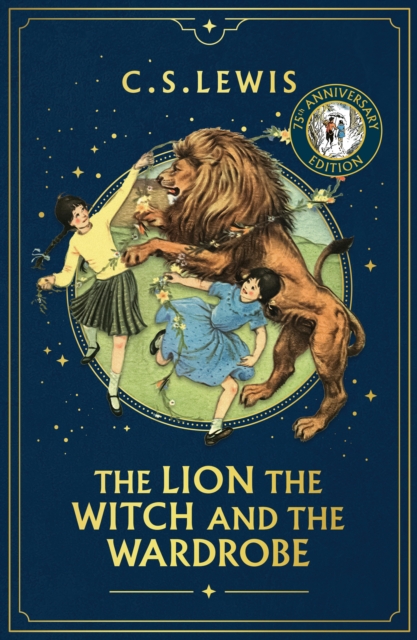 THE LION, THE WITCH AND THE WARDROBE 75th Anniversary edition
