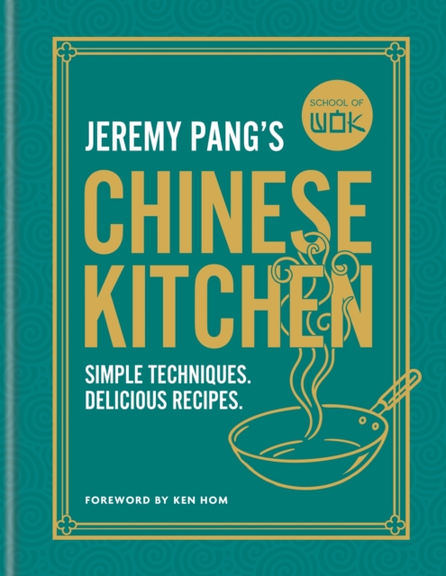 School of Wok: Jeremy Pangs Chinese Kitchen