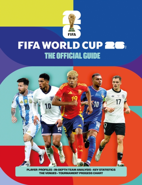 FIFA World Cup 2026: The Official Guide