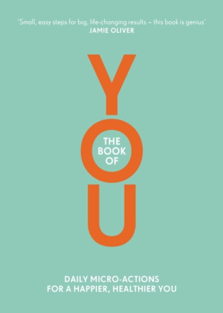 The Book of You : Daily Micro-Actions for a Happier, Healthier You