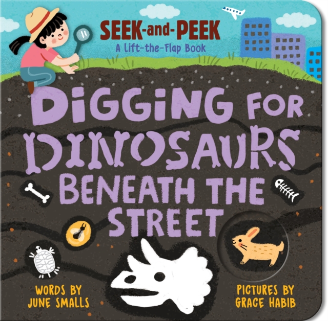 Digging for Dinosaurs: Beneath the Street