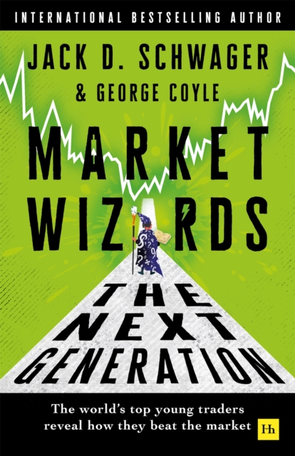 Market Wizards: The Next Generation