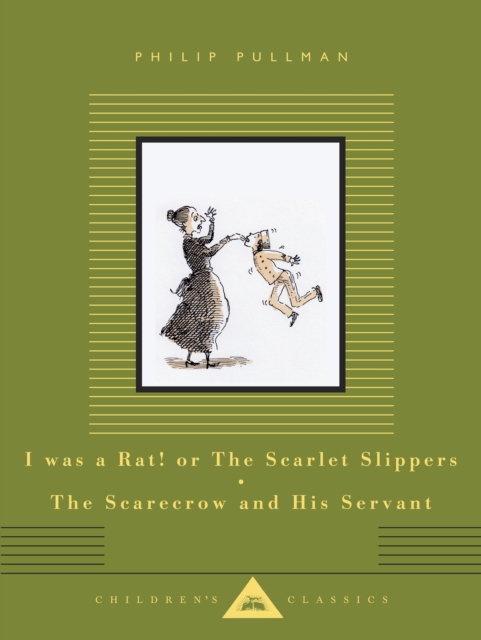I Was a Rat! Or, The Scarlet Slippers and The Scarecrow and his Servant