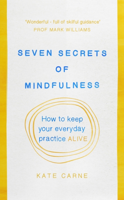 Mindfulness: The Secret of Sustaining Practice