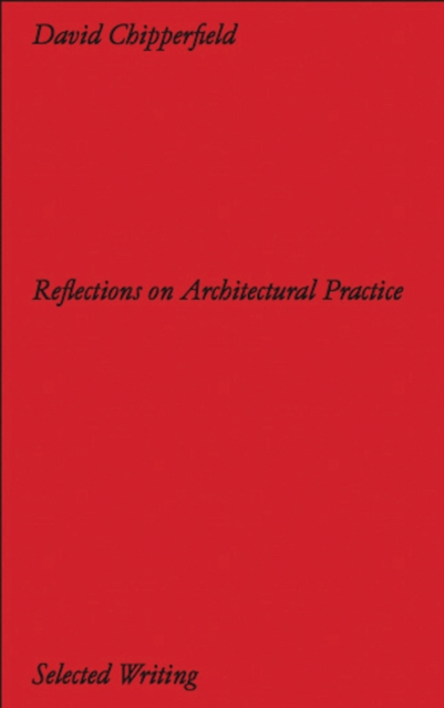 David Chipperfield Architects: Selected Writing