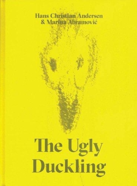 The Ugly Duckling by Hans Christian Andersen & Marina Abramovic