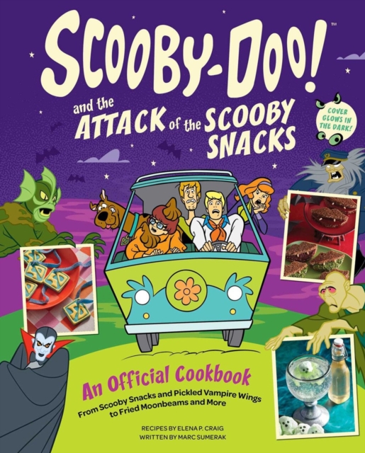 Scooby-Doo! and the Attack of the Scooby Snacks An Official Cookbook]